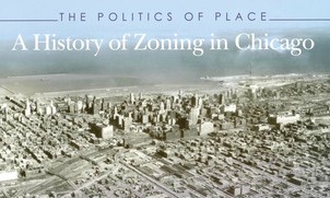 You are currently viewing Book Review – The Politics of Place: A History of Zoning in Chicago