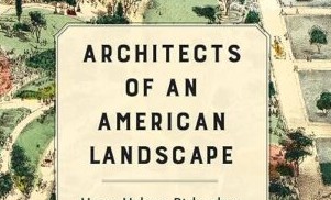 Read more about the article BFFs:  Henry Hobson Richardson and Frederick Law Olmsted – Winter Book Club Reading